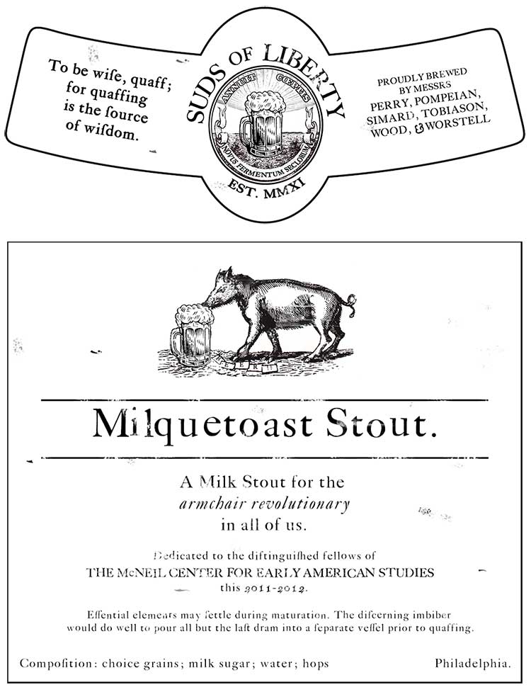 suds of liberty beer label milquetoast stout MCEAS mcneil center early american studies nineteenth century typography by Aaron Tobiason